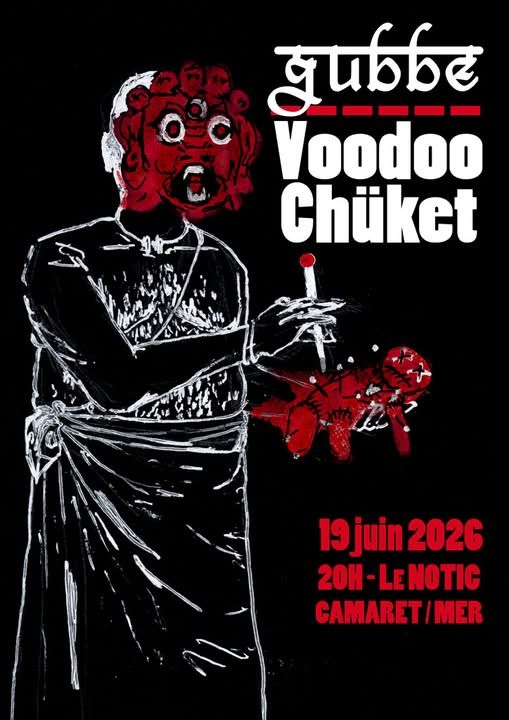 Affiche de Gubbe (Rock/Post Rock/Prog) / Voodoo Chüket (crust/d-beat) en concert à Camaret sur Mer (29)