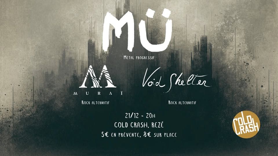Affiche de Mü (Post Prog) Murai et Void Shelter (Rock Alternatif) en concert à Rezé (44)