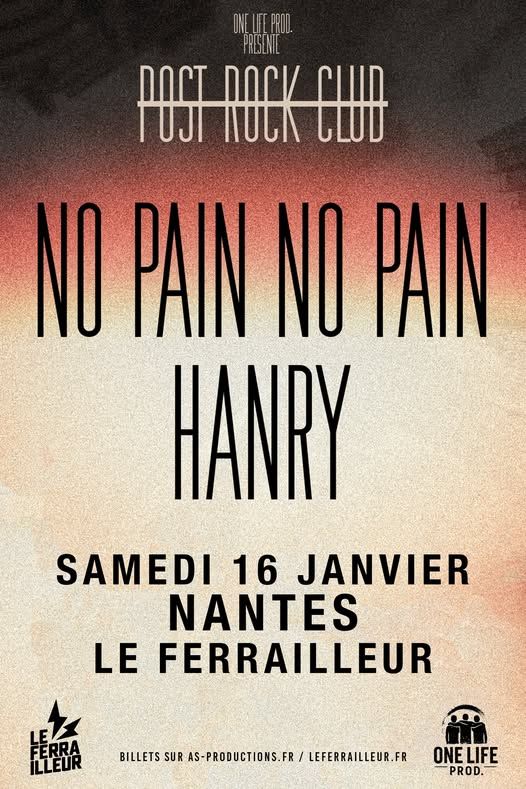 Affiche de No Pain No Pain (Post Rock/Instrumental) / Hanry (Post Rock/Shoegaze) live à Nantes (44)