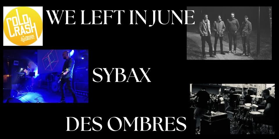 Affiche de We Left In June / Sybax / DesOmbres à Rezé (44)