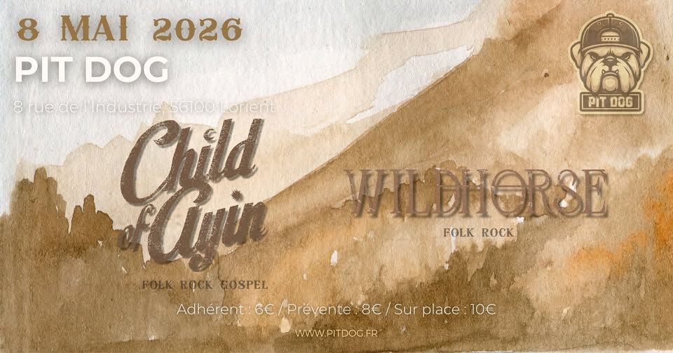 Affiche de Child Of Ayin (Folk Rock Gospel) / Wild Horse (Folk Rock) en concert à Lorient (56)