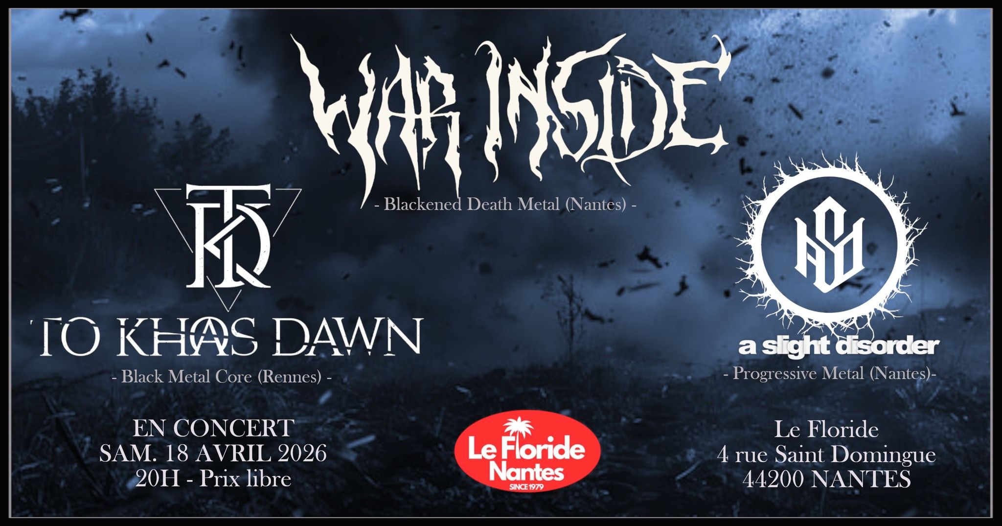 Affiche de War Inside / To Khaos Dawn / A Slight Disorder en concert à Nantes (44)