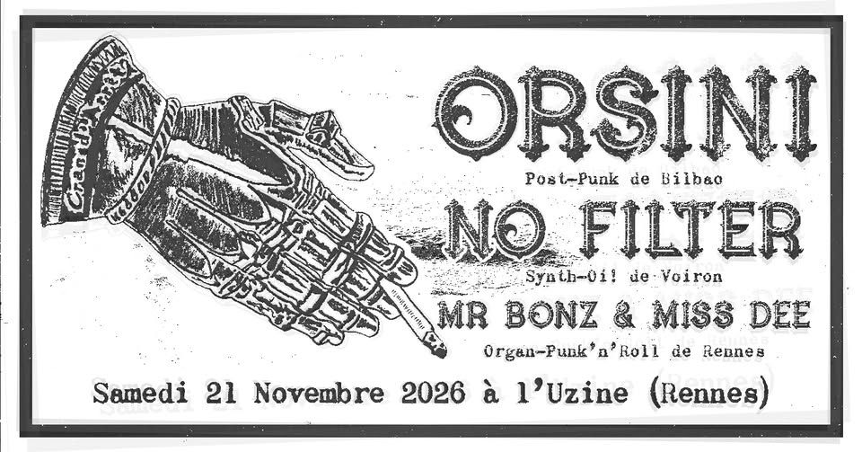 Affiche de Orsini (espagne) / No Filter / Mr Bonz And Miss Dee en concert à Rennes (35)