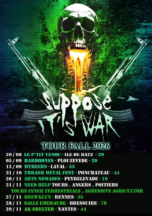 Affiche de Suppose It's War (Thrash / Punk Rock) en concert à Rennes (35)