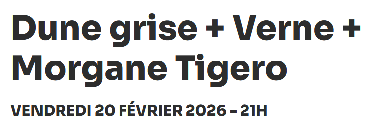 Affiche de Dune Grise / Verne (+ Morgane Tigero) en concert à St Nazaire (44)
