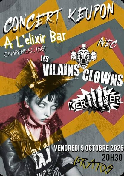 Affiche de Les Vilains Clowns (Punk Rock) et Kerfucker (Punk Rock) en concert à Campénéac (56)