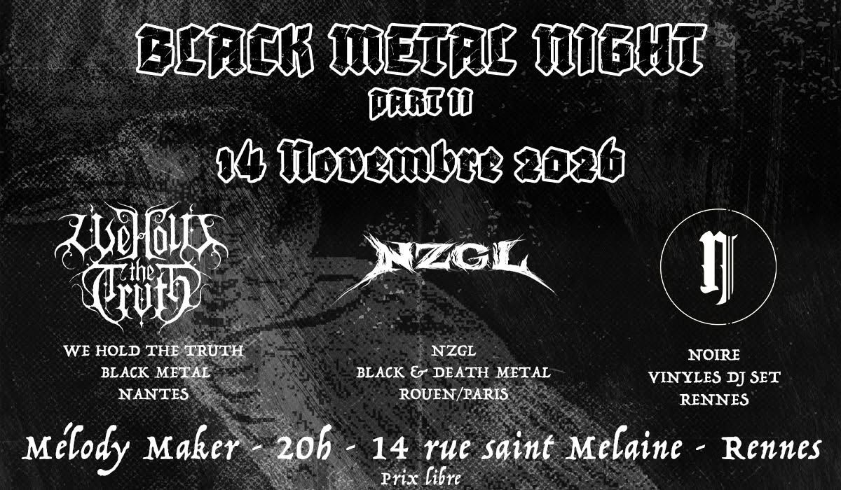 Affiche de We Hold The Truth (Black Metal) / Nzgl (Death / Black) en concert à Rennes (35)