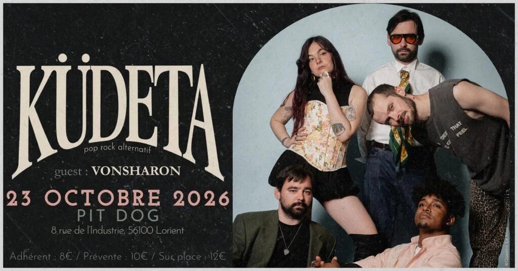 Affiche de Küdeta (Pop Rock Alternatif) / Vonsharon (Rock) en concert à Lorient (56)