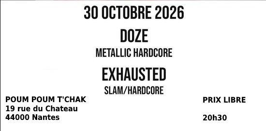 Affiche de Doze (Metallic HxC) / Exhausted (Slam Death/Brutal Death/HxC) en concert à Nantes (44)