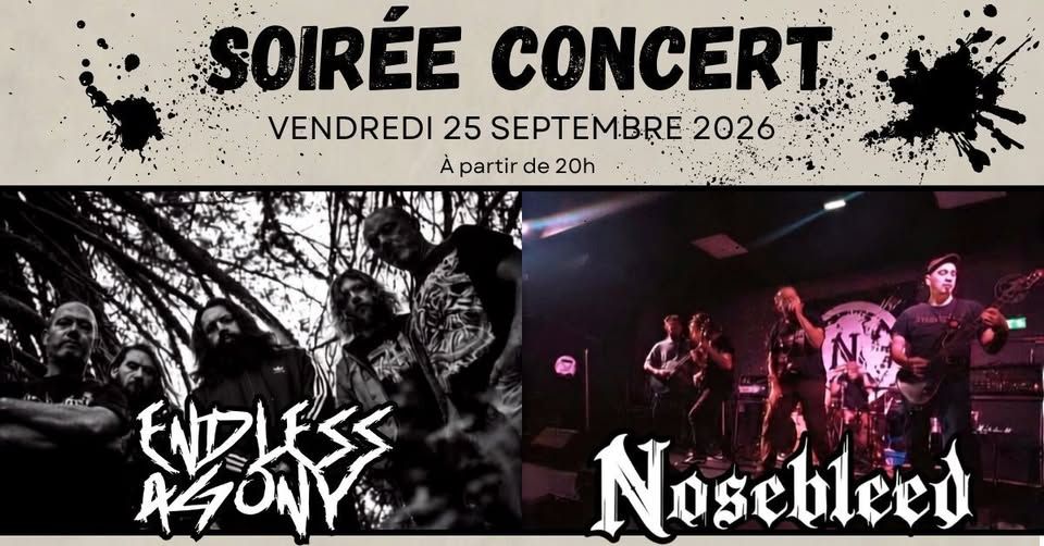 Affiche de Endless Agony (HxC/Thrash)  / Nosebleed (Groove Metal) en concert à Le Bignon (44)
