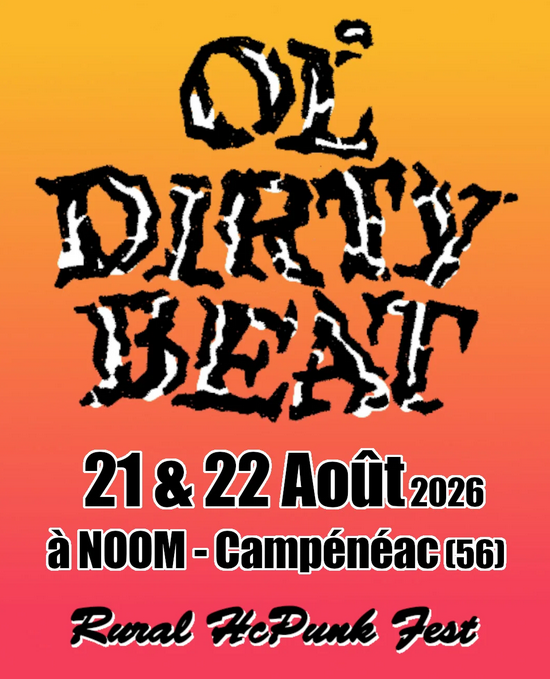 Affiche de Ol' Dirty Beat Fest (Punk/HxC/Crust) à Campénéac (56)