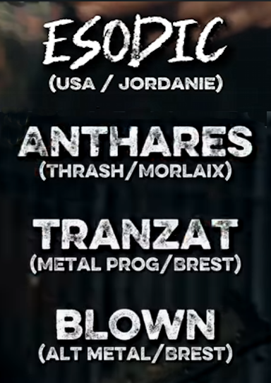 Affiche de Esodic (USA/Jordanie) / Anthares / Tranzat et Blown live à St Thonan (29)