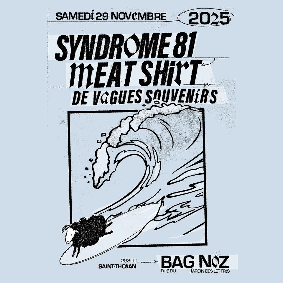 Affiche de Syndrome 81 + Meat Shirt au Bag Noz (St Thonan - 29)