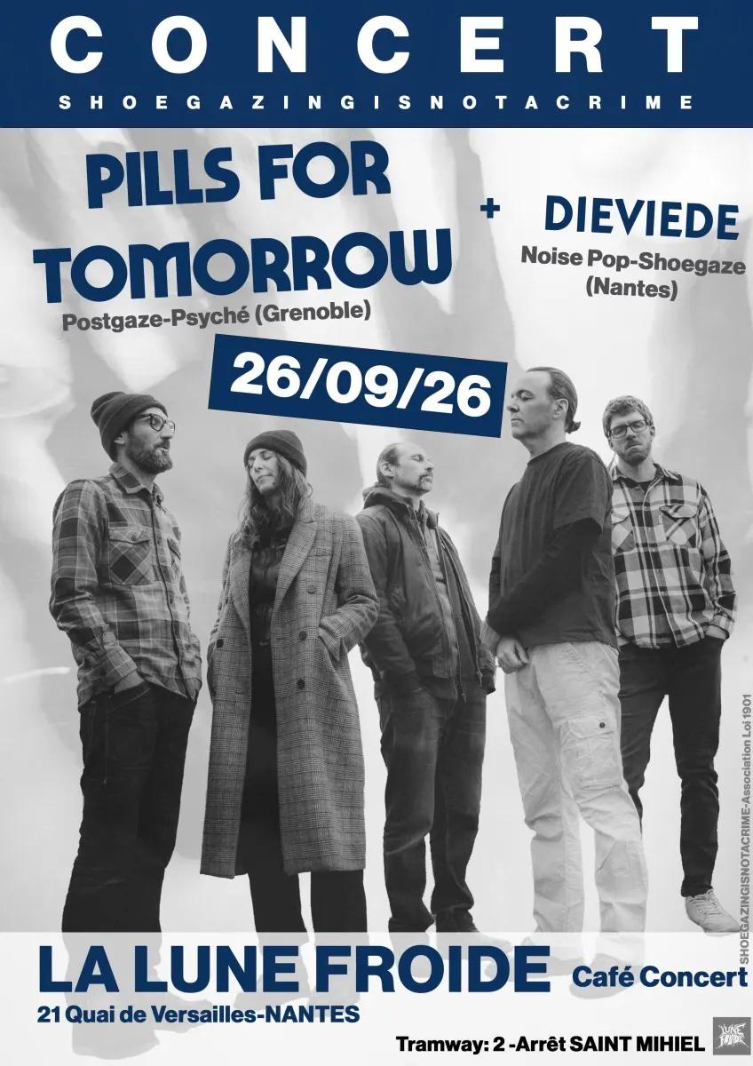 Affiche de Pills Of Tomorrow (Post Gaze/Psyché) / Dieviede (Noise/Pop/Shoegaze) en concert à Nantes (44)