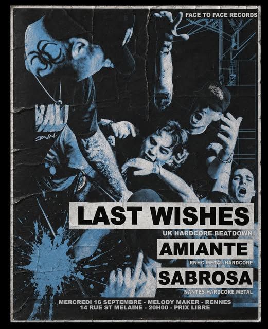 Affiche de Last Wishes (UK) / Amiante / Sabrosa en concert à Rennes (35)