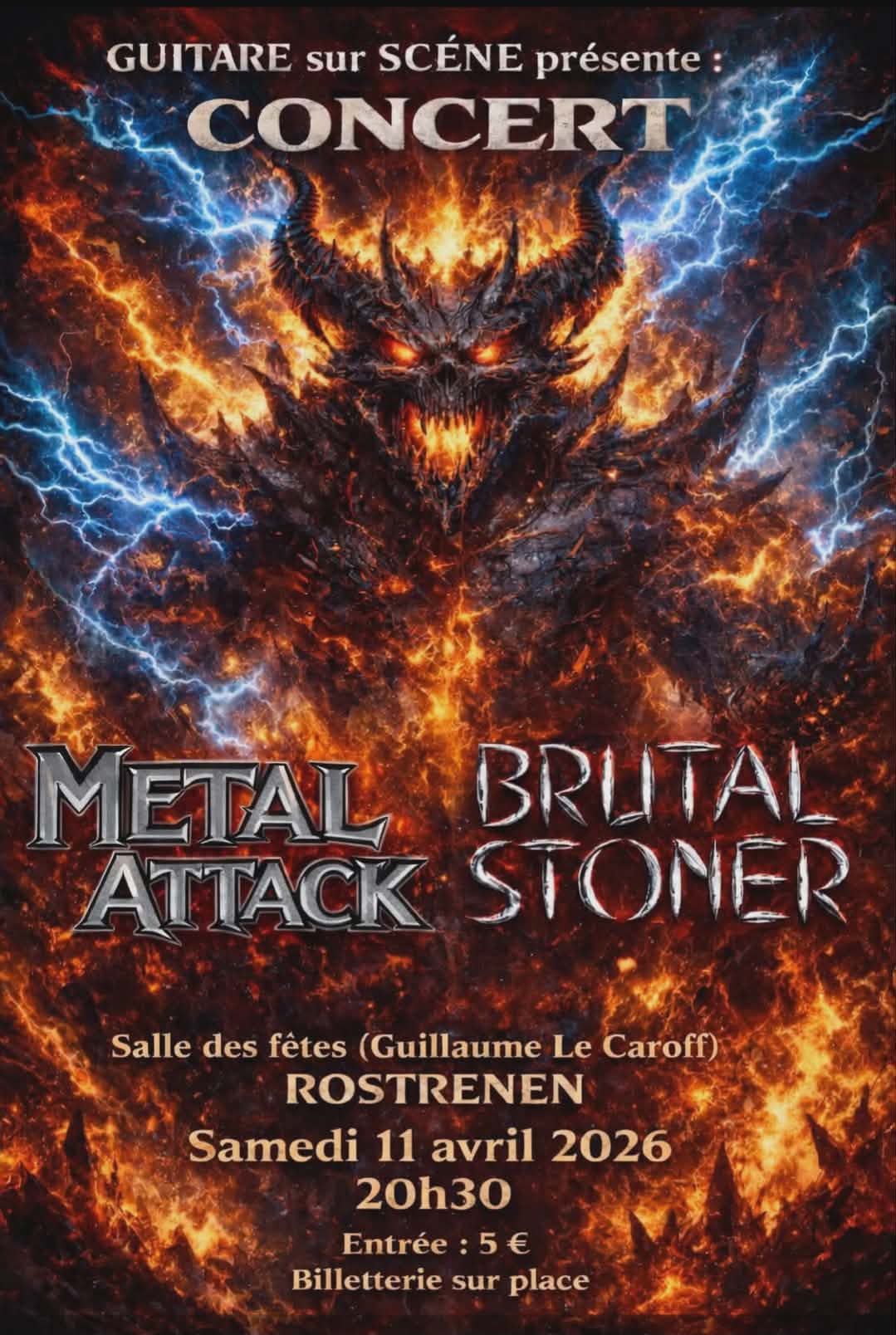 Affiche de Metal Attack (Heavy Metal) et Brutal Stoner (Sludge/Death/Indus) live à  Rostrenen (22)