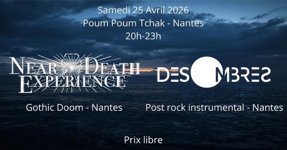Affiche de Near Death Experience (Gothic/Doom)  / DesOmbres (Post Rock/Instrumental) live à Nantes (44)