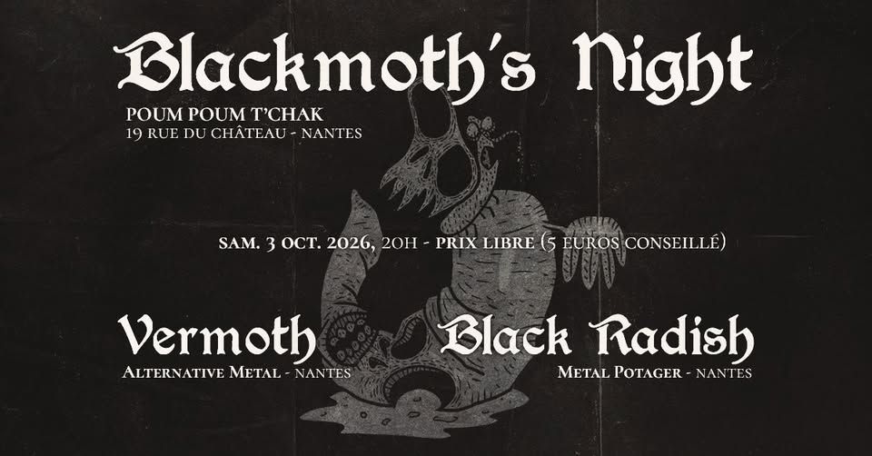 Affiche de Vermoth (Alternative Metal) / Black Radish (Metal/Doom/Stoner) en concert Nantes (44)