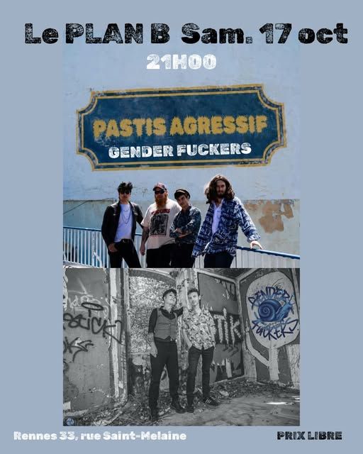 Affiche de Pastis Agressif /  Gender Fuckers en concert à Rennes (35)