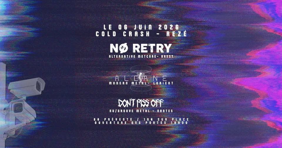 Affiche de Nø Retry / Alcane / Don't Piss Off en concert à Rezé (44)