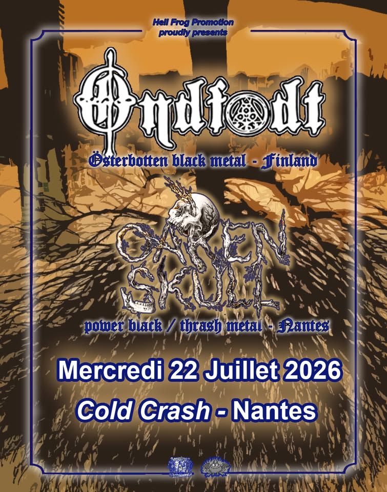 Affiche de Ondfødt (black metal- Finlande) / Oaken Skull (black/death-Nantes) live à Nantes (44))