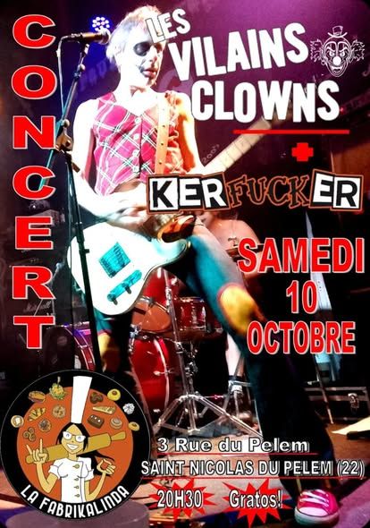 Affiche de Les Vilains Clowns (Punk Rock) et Kerfucker (Punk Rock) en concert à St Nicolas du Pelem (22)