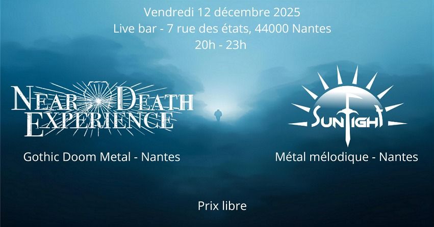 Affiche de Near Death Experience et Sunlight en concert à Nantes (44)