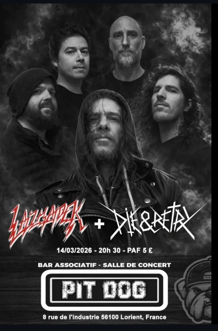 Affiche de Lazhadek (Thrash) et Die & Retry (metal) en concert à Lorient (56)