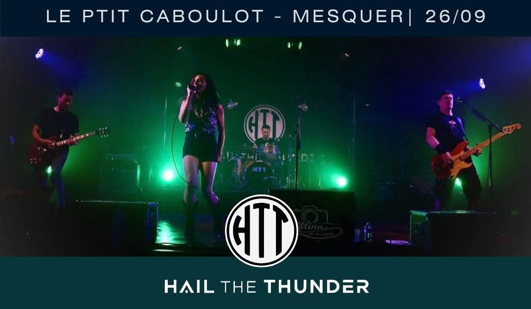 Affiche de Hail The Thunder (Power Rock/Rock Alternatif) en concert à Mesquer (44)