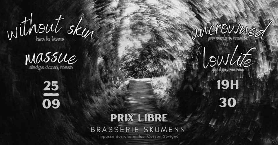 Affiche de Without Skin / Massue / Uncrowned / Lowlife en concert à Cesson Cévigné (35)