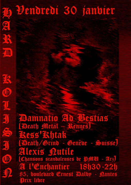 Affiche de Kess'khtak (Grind) et Damnatio Ad Bestias (Death Metal) en concert à Nantes (44)