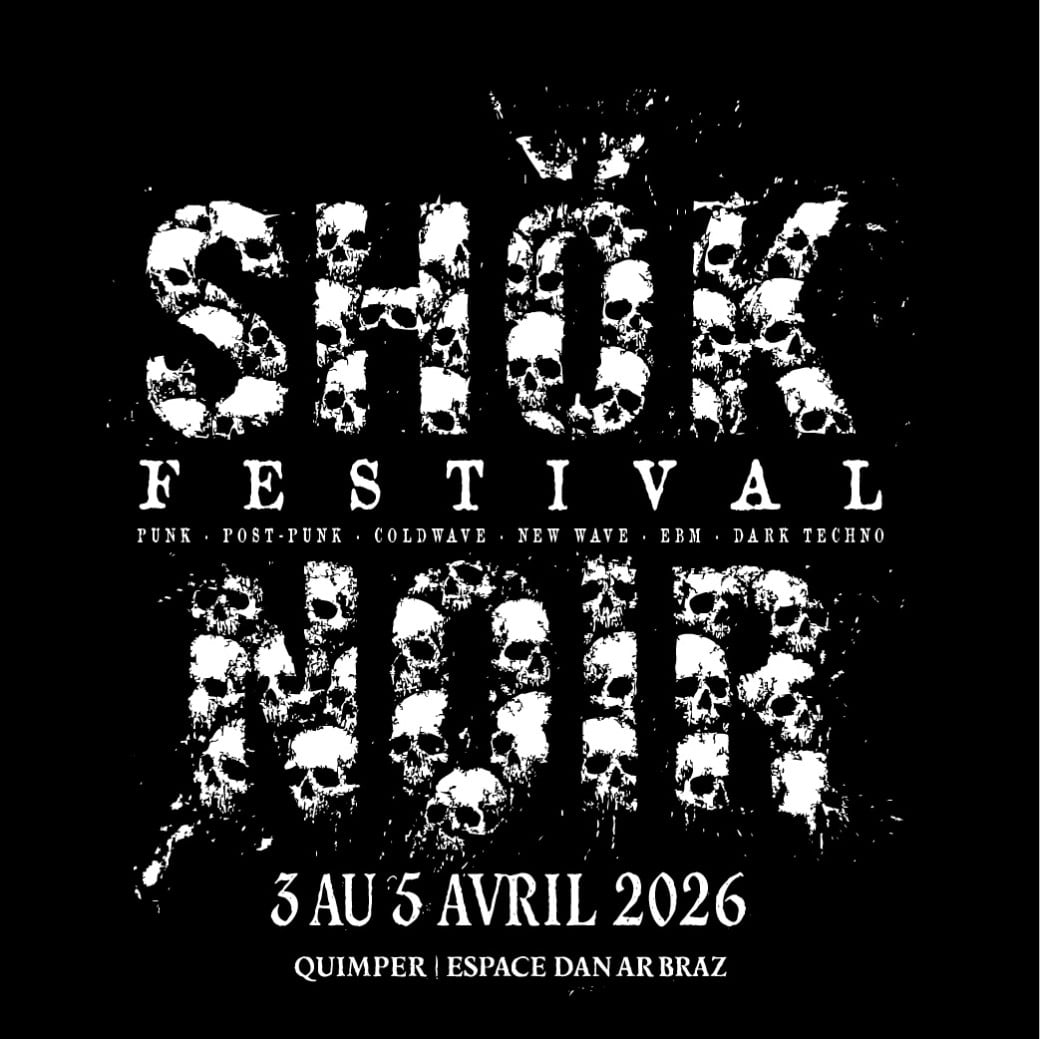 Affiche de Shok Noir Festival (Punk / New Wave / EBM / Dark Techno...) à Quimper (29)