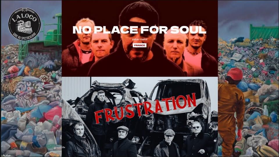 Affiche de No Place For Soul (Metal/HxC//Industriel) / Frustration (Post Punk) live à Quimperlé (29)