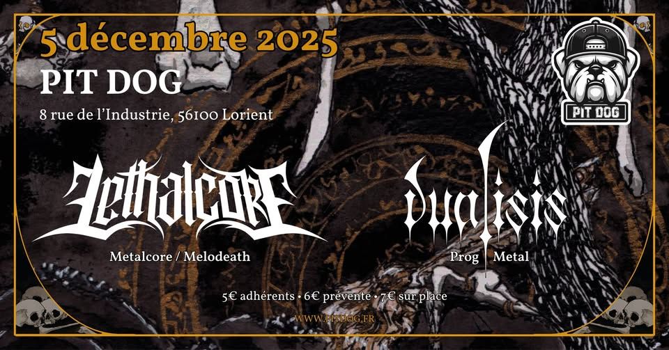 Affiche de Lethalcore (Metalcore/Death Mélodique) et Dualisis (Metal Prog) à Lorient (56)