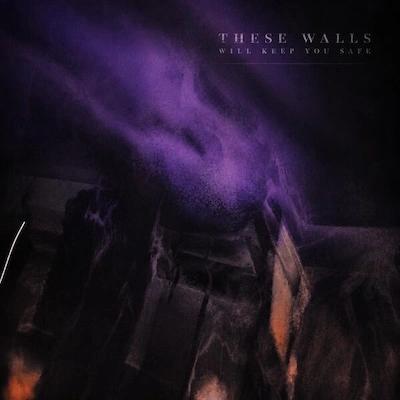 These Walls Will Keep You Safe