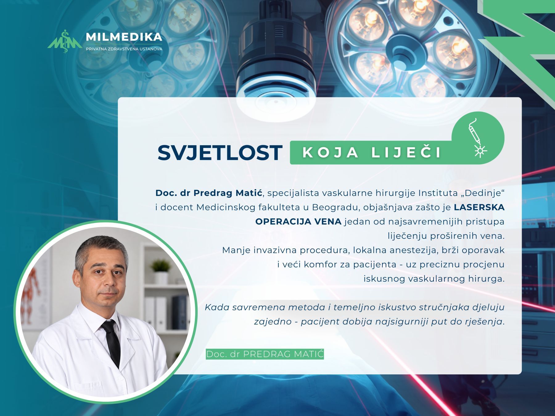Dr Predrag Matić, specijaliste vaskularne hirurgije govori o laserskoj operaciji vena - klinike Milmedika Crna Gora
