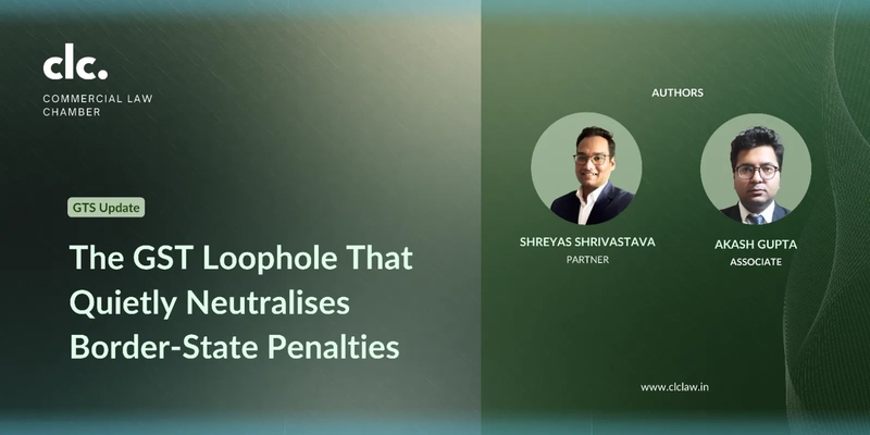 The GST Loophole That Quietly Neutralises Border-State Penalties.