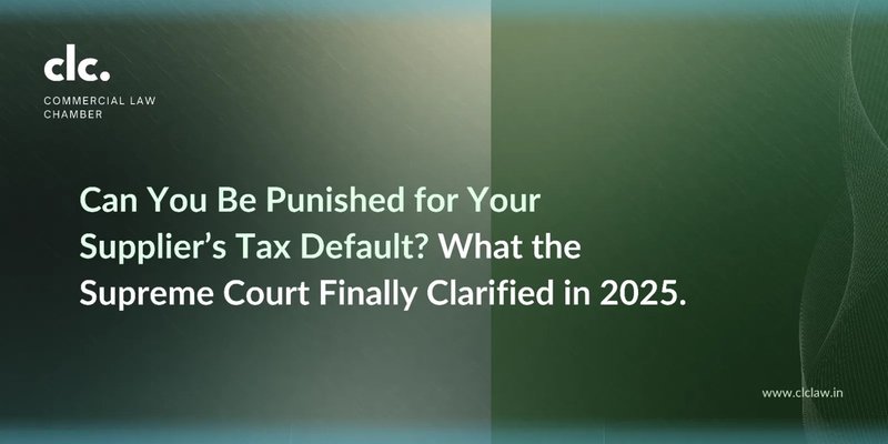 Can You Be Punished for Your Supplier’s Tax Default? Supreme Court Finally Clarified in 2025