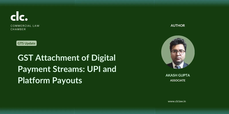 GST Attachment of Digital Payment Streams: UPI and Platform Payouts