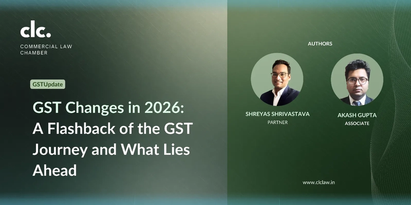 GST Changes in 2026: A Flashback of the GST Journey and What Lies Ahead
