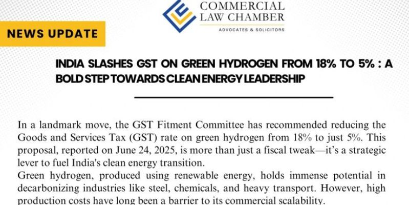 India Slashes GST on Green Hydrogen from 18% to 5%: A Bold Step Towards Clean Energy Leadership