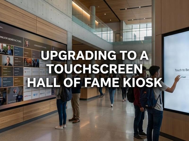Upgrading to a Touchscreen Hall of Fame Kiosk