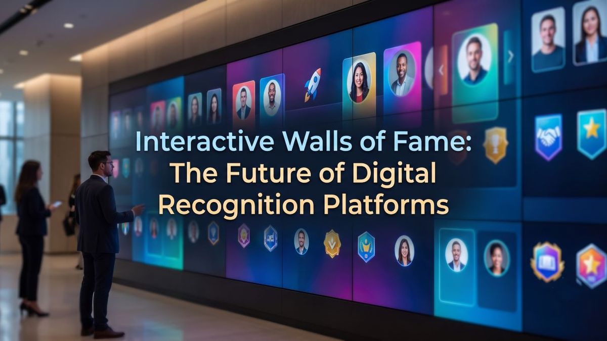 Interactive Walls of Fame: The Future of Digital Recognition Platforms