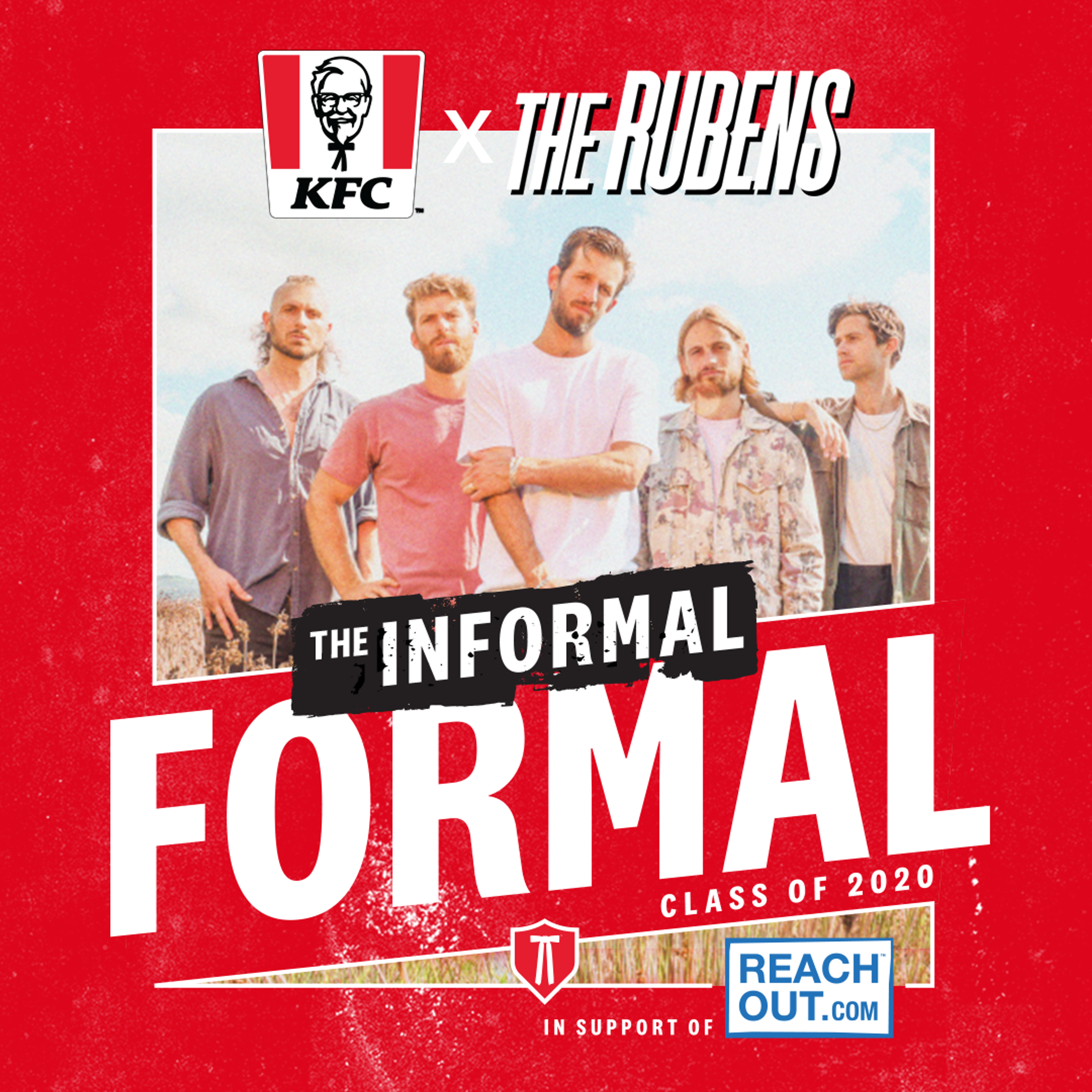 DUST OFF YOUR TUX AND GOWNS AND SLAP ON THE CORSAGE 'COS KFC AND THE RUBENS ARE THROWING 'THE INFORMAL FORMAL' LIVESTREAM GIG FOR STUDENTS GOING WITHOUT THIS YEAR