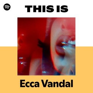 This Is Ecca Vandal