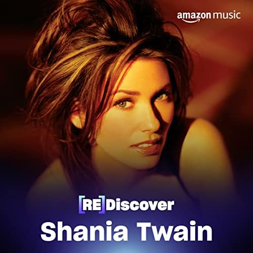REDISCOVER Shania Twain