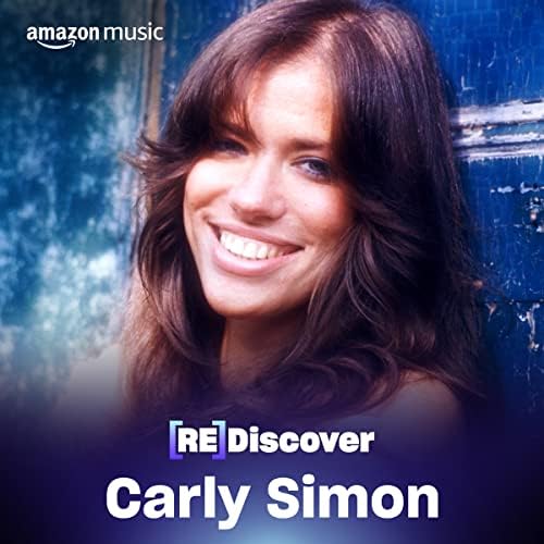 REDISCOVER Carly Simon