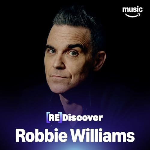 REDISCOVER Robbie Williams