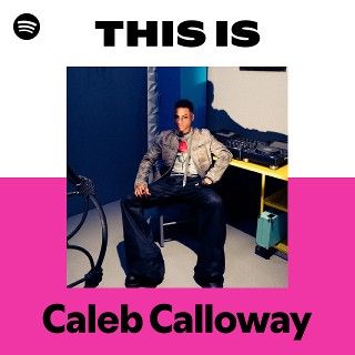 This Is  Caleb Calloway