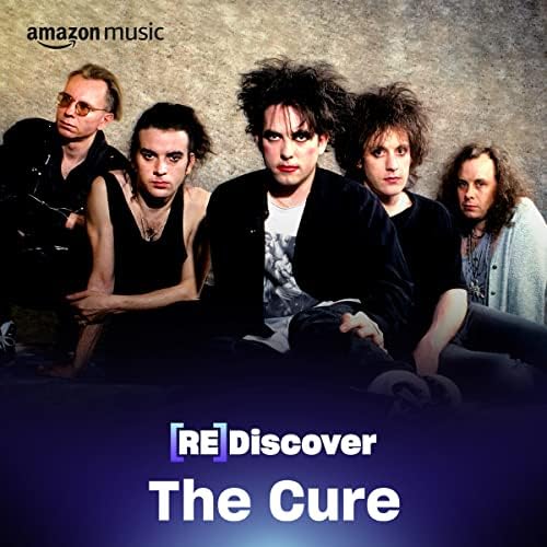 REDISCOVER The Cure